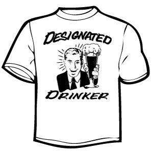 deisgnated drinker shirt